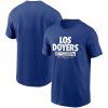 Exceptional Los Angeles Dodgers Nike Local Nickname T Shirt Royal Collectors this is a must have Add it to your collection by ordering